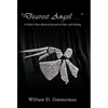 "Dearest Angel ...": A Father's Post-Abortion Journal of Hurt and Healing - Paperback
