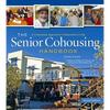 The Senior Cohousing Handbook - 2nd Edition: A Community Approach to Independent Living - Paperback