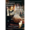 Vampire Grooms and Spectre Brides: The Marriage of French and British Gothic Literature, 1789-1897 - Hardcover