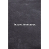 Trauma Workbook: Self help worksheets with techniques, tools and activities for healing traumatic experiences in adults, youth, teens and kids. - Paperback
