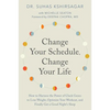 Change Your Schedule, Change Your LIfe - Paperback