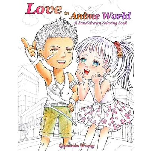 Love in Anime World - A hand-drawn coloring book - Paperback