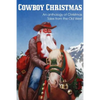 COWBOY CHRISTMAS, An anthology of Christmas Tales from the Old West - Paperback