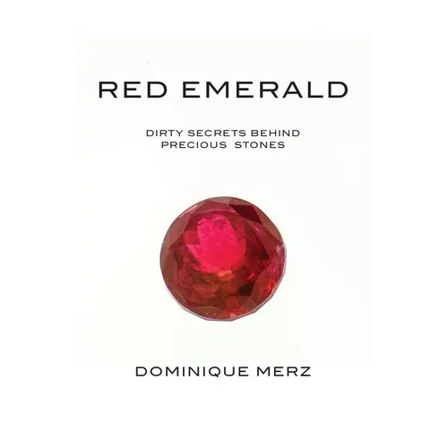 Red Emerald: Dirty Secrets behind Precious Stones - Paperback