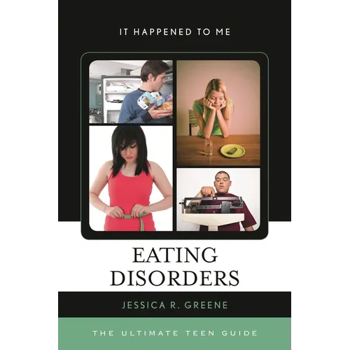 Eating Disorders: The Ultimate Teen Guide - Paperback