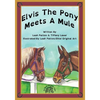Elvis the Pony Meets a Mule - Paperback