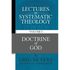 Lectures in Systematic Theology: Doctrine of God - Paperback