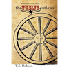 The Twelve Outlaws: A Disciple Bible Study For Tweens and Teens - Paperback