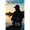 The Morning Bite: A Bass Fishing Devotional - Paperback