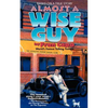 Almost a Wise Guy - Paperback