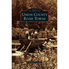 Union County River Towns - Hardcover