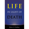 Life in Light of Death - Paperback