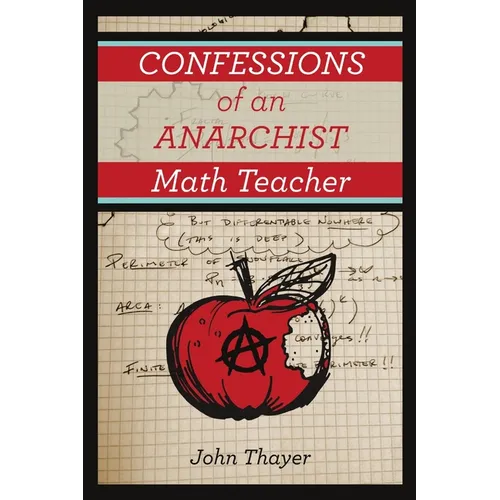 Confessions of an Anarchist Math Teacher - Paperback