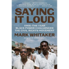 Saying It Loud: 1966--The Year Black Power Challenged the Civil Rights Movement - Paperback