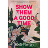 Show Them a Good Time - Paperback
