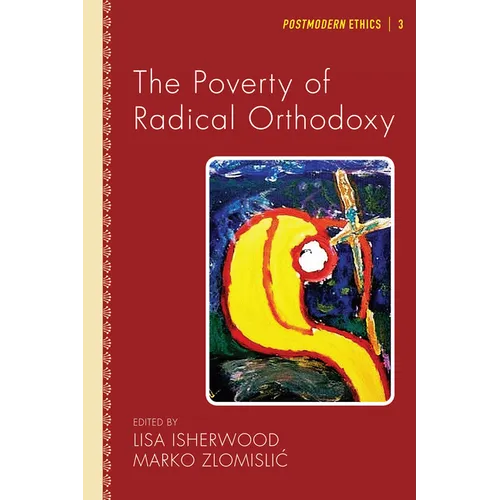 The Poverty of Radical Orthodoxy - Paperback