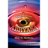 The Way of Abhyasa: How To Meditate - Paperback
