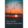 The Case for Religious Naturalism - Paperback