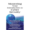 Mastering Your Introduction to Cyber Security - Hardcover
