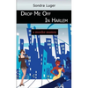 Drop Me Off in Harlem - Paperback