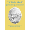 All Under Bank: Roswell King, Jr. and Plantation Management in Tidewater Georgia - Paperback