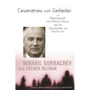 Conversations with Gorbachev: On Perestroika, the Prague Spring, and the Crossroads of Socialism - Paperback