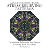 Adult Coloring Book Stress Relieving Patterns: De-stress & Relax with this Pattern Coloring Book for Adults - Paperback