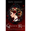 Queen Mab: A Tale Entwined with William Shakespeare's Romeo & Juliet - Paperback