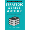 Strategic Series Author: Plan, write and publish a series to maximize readership & income - Paperback