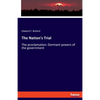 The Nation's Trial: The proclamation: Dormant powers of the government - Paperback