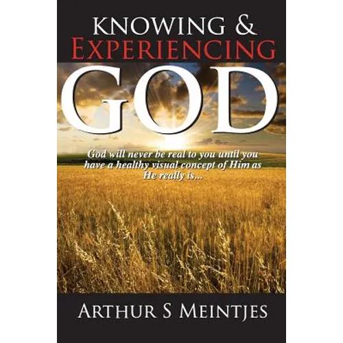 Knowing and Experiencing God - Paperback