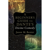 A Beginner's Guide to Dante's Divine Comedy - Paperback