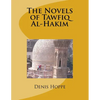 THE NOVELS OF TAWFIQ Al-HAKIM: Princeton University Senior Thesis in the Department of Oriental Studies. 1969 - Paperback