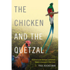The Chicken and the Quetzal: Incommensurate Ontologies and Portable Values in Guatemala's Cloud Forest - Paperback