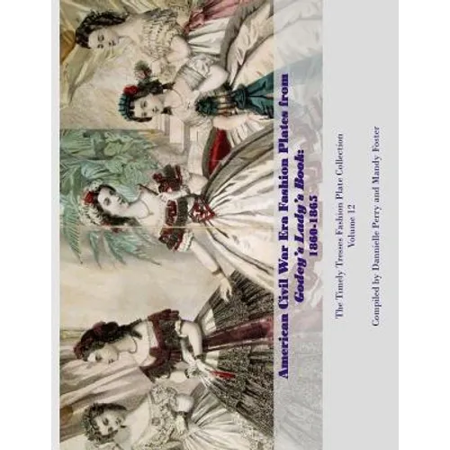 American Civil War Era Fashion Plates from Godey's Lady's Book - Paperback