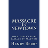 Massacre in Newtown: Adam Lanza's Dark Passage to Madness - Paperback