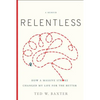 Relentless: How a Massive Stroke Changed My Life for the Better - Hardcover