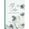 All Is Calm: A Daily Reader From Thanksgiving to Christmas - Paperback