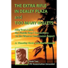 The Extra Rifle in Dealey Plaza and Too Many Bullets: Fifty Years Later, the Florida Keys' Connections to the Warren Commission Report - Paperback