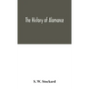 The History Of Alamance - Hardcover