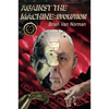 Against the Machine: Evolution Volume 213 - Paperback