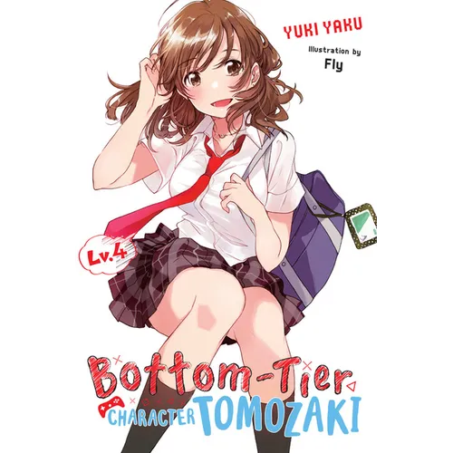 Bottom-Tier Character Tomozaki, Vol. 4 (Light Novel): Volume 4 - Paperback
