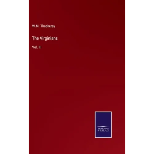 The Virginians: Vol. III - Hardcover