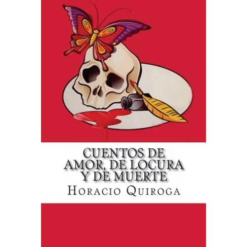 Cuentos de Amor, de Locura y de Muerte - Paperback