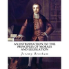 An Introduction to the Principles of Morals and Legislation - Paperback