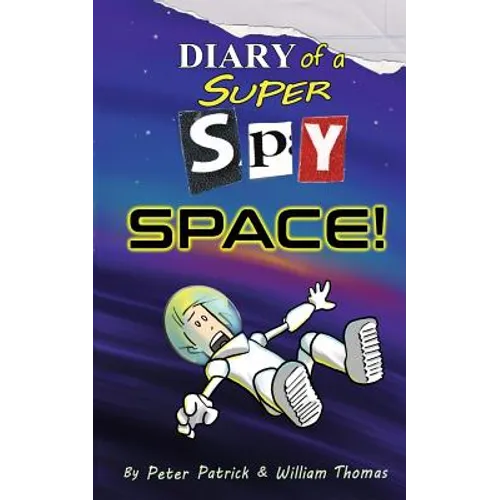 Diary of a Super Spy 4: Space! - Paperback
