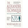 The Alexander Technique: How to Use Your Body Without Stress - Paperback