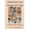 Crossing the Sands of Time: An Examination of the History and Legends of the Great Uighur Empire - Paperback