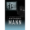 Crime Films of Anthony Mann - Paperback