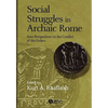 Social Struggles in Archaic Rome: New Perspectives on the Conflict of the Orders - Paperback